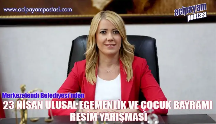 23 NİSAN ULUSAL EGEMENLİK VE ÇOCUK
                    BAYRAMI RESİM YARIŞMASI