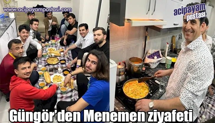 Güngör’den Menemen
                    ziyafeti