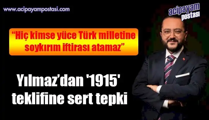 “Hiç kimse yüce Türk milletine soykırım
                    iftirası atamaz”