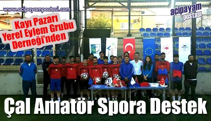 Kayı Pazarı Yerel Eylem Grubu
                    Derneği’nden Amatör Spora Destek