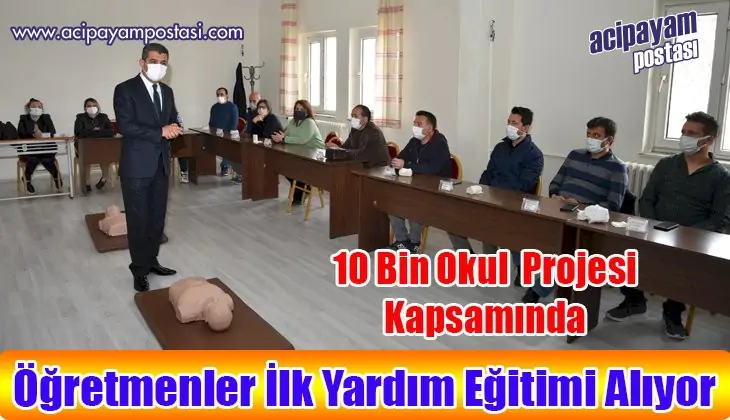 Temel Eğitimde 10 Bin Okul Projesi
                    Kapsamında Öğretmenler İlk Yardım Eğitimi Alıyor